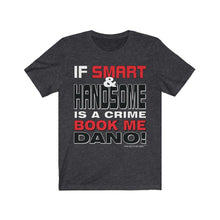 Load image into Gallery viewer, Smart & Handsome Short Sleeve Tee