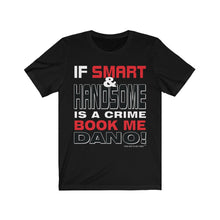 Load image into Gallery viewer, Smart & Handsome Short Sleeve Tee