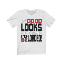 Load image into Gallery viewer, "Good Looks" Short Sleeve Tee