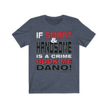 Load image into Gallery viewer, Smart & Handsome Short Sleeve Tee