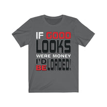 Load image into Gallery viewer, "Good Looks" Short Sleeve Tee