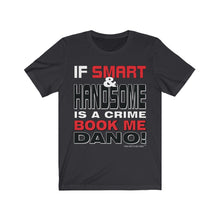 Load image into Gallery viewer, Smart & Handsome Short Sleeve Tee