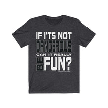 Load image into Gallery viewer, "Dangerous" Short Sleeve Tee