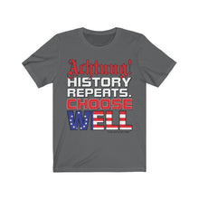 Load image into Gallery viewer, "History Repeats" Short Sleeve Tee