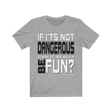 Load image into Gallery viewer, &quot;Dangerous&quot; Short Sleeve Tee
