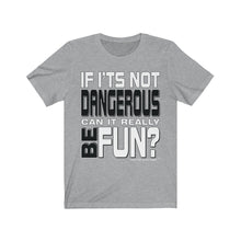 Load image into Gallery viewer, "Dangerous" Short Sleeve Tee